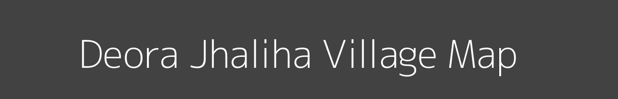 Map of Deora Jhaliha Village in Uttar Pradesh Image