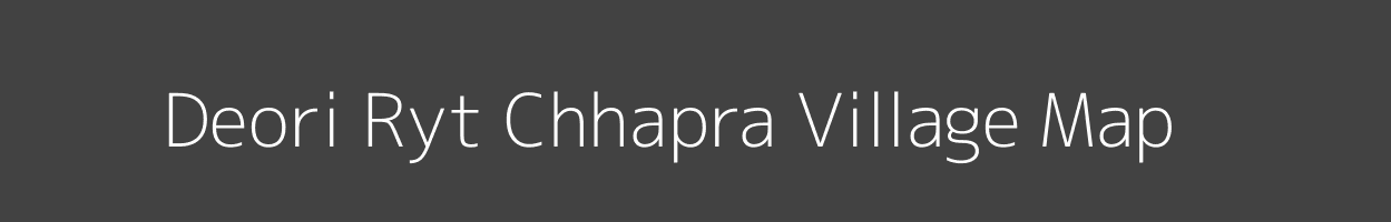 Map of Deori Ryt Chhapra Village in Madhya Pradesh Image