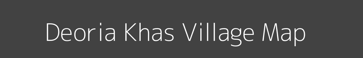 Map of Deoria Khas Village in Uttar Pradesh Image