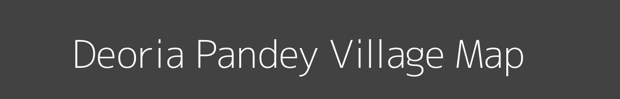 Map of Deoria Pandey Village in Uttar Pradesh Image