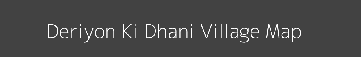 Map of Deriyon Ki Dhani Village in Rajasthan Image