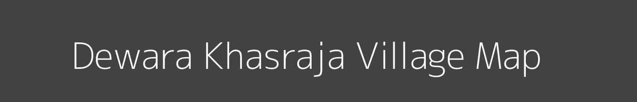 Map of Dewara Khasraja Village in Uttar Pradesh Image