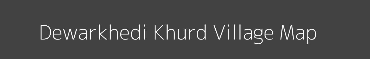 Map of Dewarkhedi Khurd Village in Madhya Pradesh Image