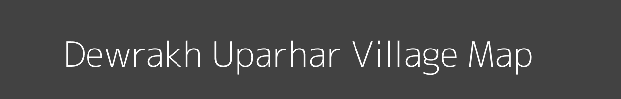 Map of Dewrakh Uparhar Village in Uttar Pradesh Image