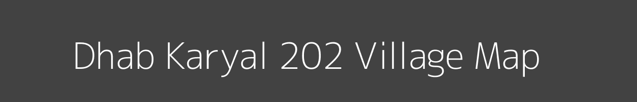 Map of Dhab Karyal 202 Village in Punjab Image