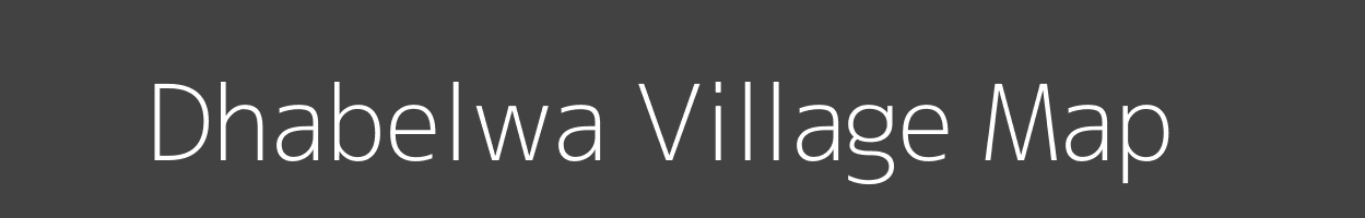 Map of Dhabelwa Village in Bihar Image