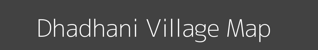 Map of Dhadhani Village in Madhya Pradesh Image