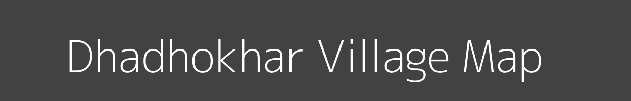 Map of Dhadhokhar Village in Madhya Pradesh Image