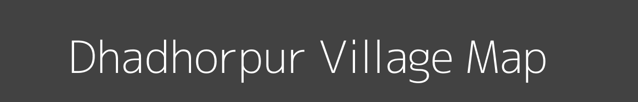 Map of Dhadhorpur Village in Uttar Pradesh Image
