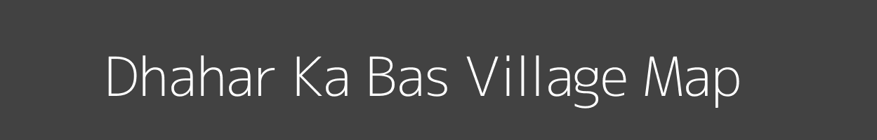 Map of Dhahar Ka Bas Village in Rajasthan Image