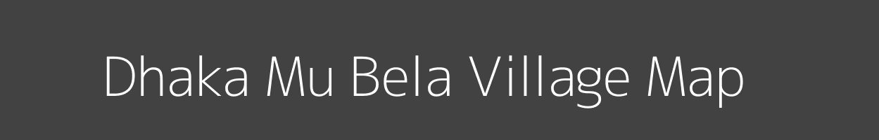 Map of Dhaka Mu Bela Village in Uttar Pradesh Image