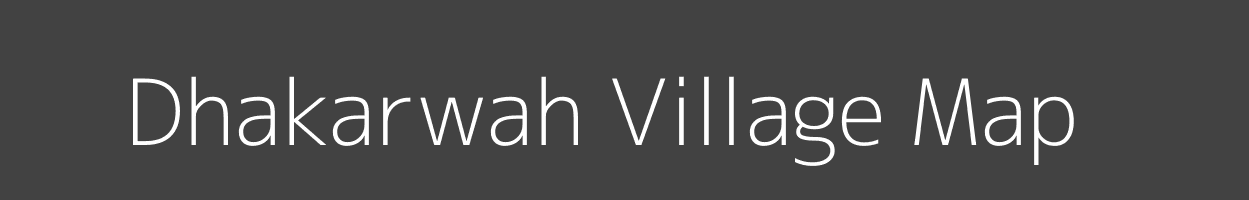 Map of Dhakarwah Village in Madhya Pradesh Image