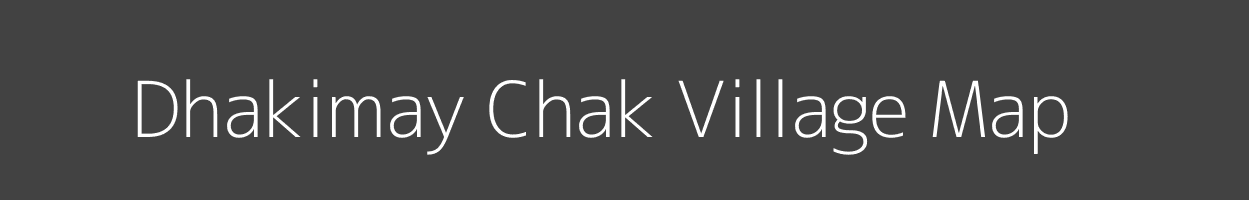 Map of Dhakimay Chak Village in Uttarakhand Image
