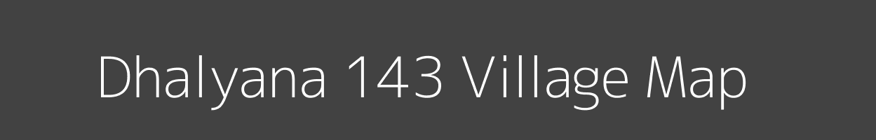 Map of Dhalyana 143 Village in Himachal Pradesh Image