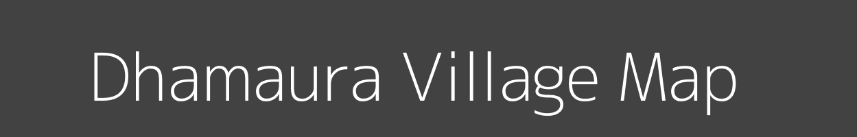 Map of Dhamaura Village in Bihar Image