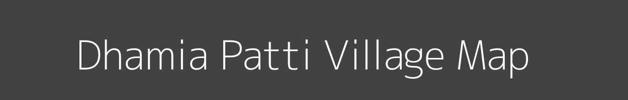 Map of Dhamia Patti Village in Bihar Image