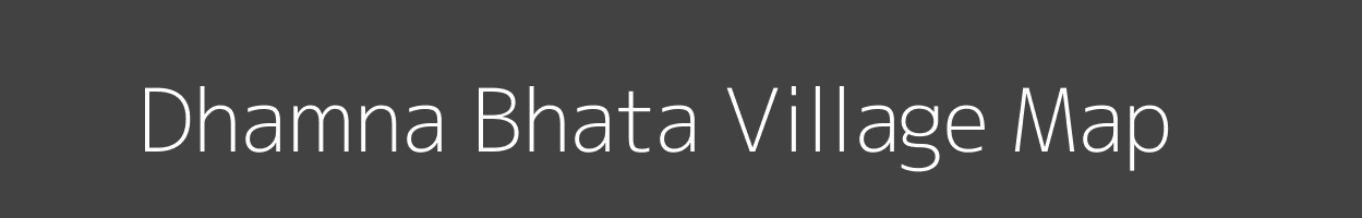 Map of Dhamna Bhata Village in Madhya Pradesh Image