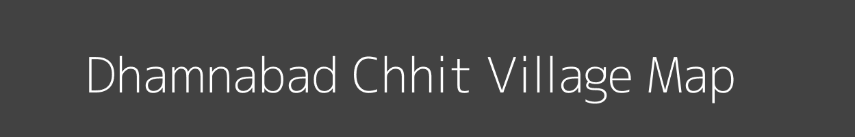 Map of Dhamnabad Chhit Village in Jharkhand Image