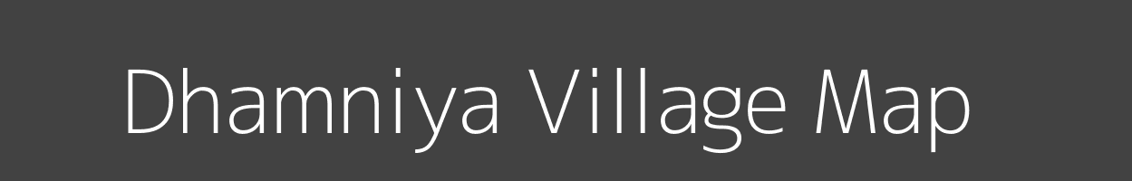 Map of Dhamniya Village in Madhya Pradesh Image