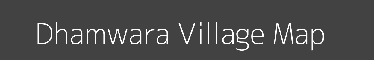 Map of Dhamwara Village in Bihar Image