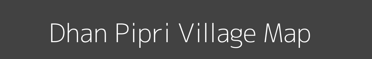 Map of Dhan Pipri Village in Madhya Pradesh Image