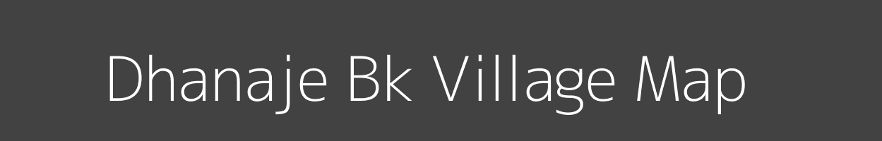 Map of Dhanaje Bk Village in Maharashtra Image