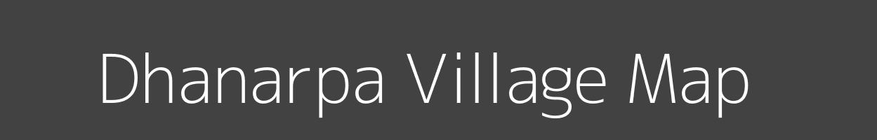 Map of Dhanarpa Village in Bihar Image