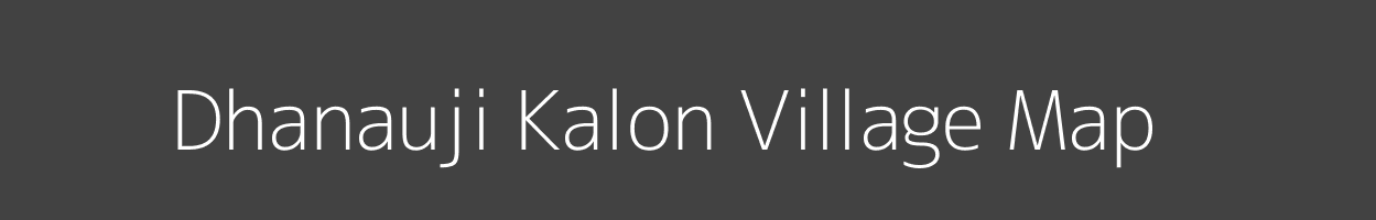 Map of Dhanauji Kalon Village in Uttar Pradesh Image