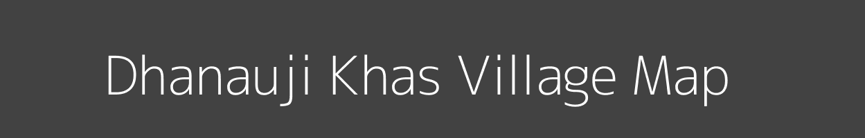 Map of Dhanauji Khas Village in Uttar Pradesh Image