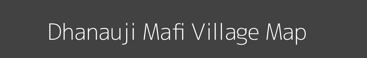 Map of Dhanauji Mafi Village in Uttar Pradesh Image