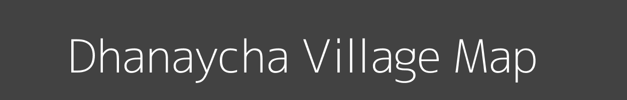 Map of Dhanaycha Village in Madhya Pradesh Image