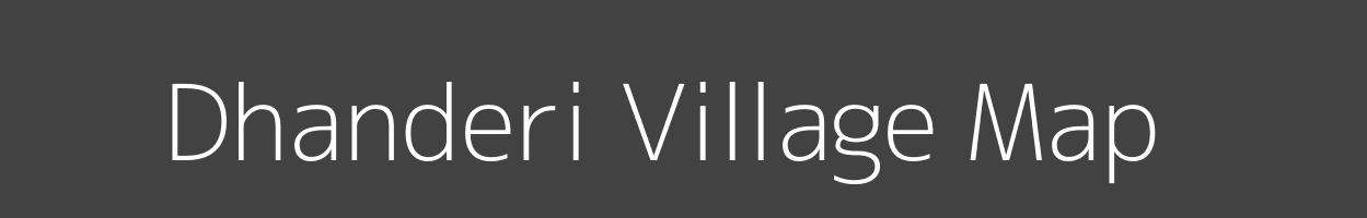 Map of Dhanderi Village in Madhya Pradesh Image