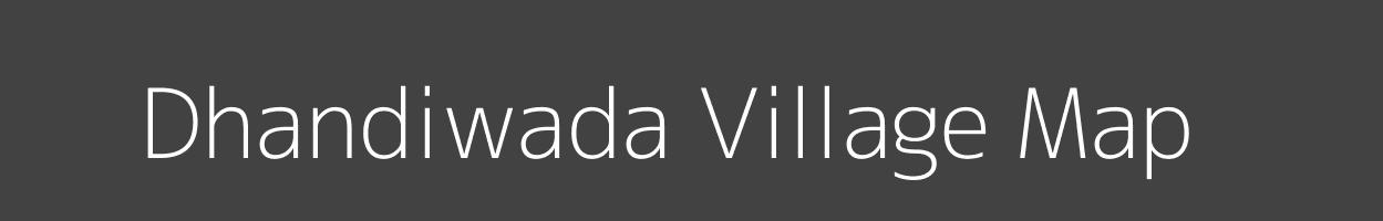 Map of Dhandiwada Village in Madhya Pradesh Image