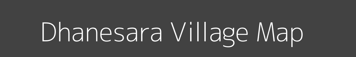 Map of Dhanesara Village in Madhya Pradesh Image