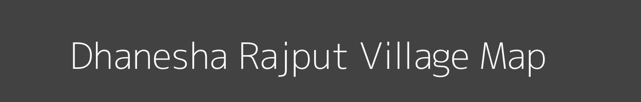 Map of Dhanesha Rajput Village in Uttar Pradesh Image