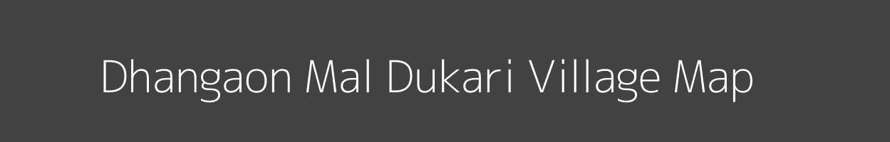 Map of Dhangaon Mal Dukari Village in Madhya Pradesh Image