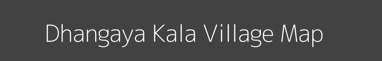 Map of Dhangaya Kala Village in Uttar Pradesh Image