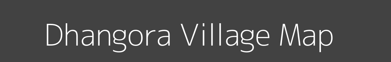 Map of Dhangora Village in Madhya Pradesh Image