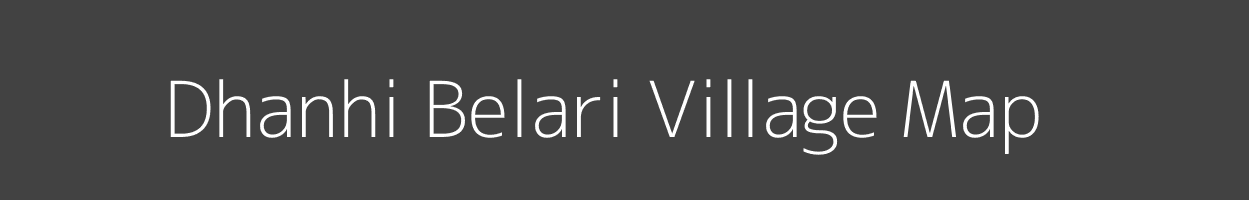 Map of Dhanhi Belari Village in Bihar Image