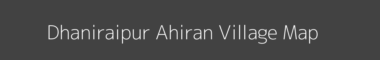 Map of Dhaniraipur Ahiran Village in Rajasthan Image