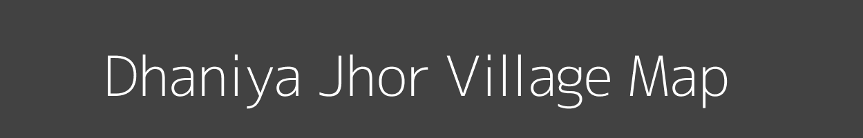 Map of Dhaniya Jhor Village in Madhya Pradesh Image