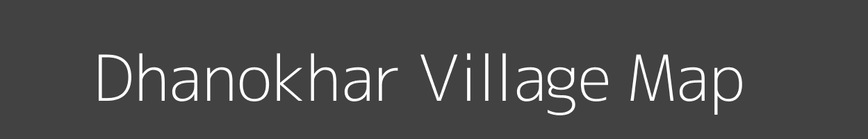 Map of Dhanokhar Village in Madhya Pradesh Image