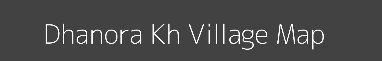 Map of Dhanora Kh Village in Maharashtra Image