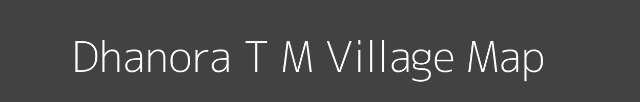 Map of Dhanora T M Village in Maharashtra Image