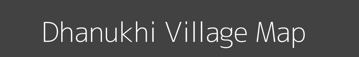 Map of Dhanukhi Village in Bihar Image