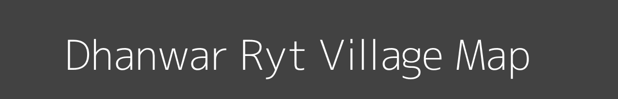 Map of Dhanwar Ryt Village in Madhya Pradesh Image