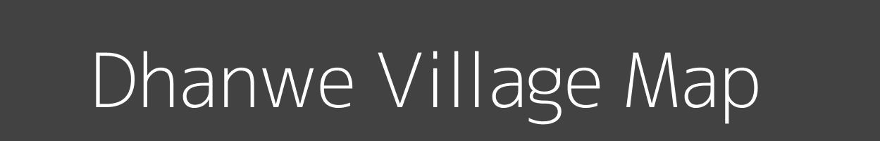 Map of Dhanwe Village in Bihar Image