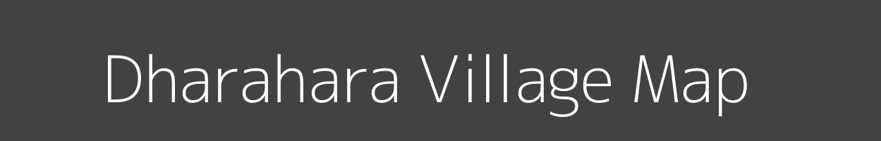 Map of Dharahara Village in Bihar Image