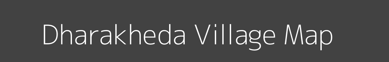 Map of Dharakheda Village in Madhya Pradesh Image