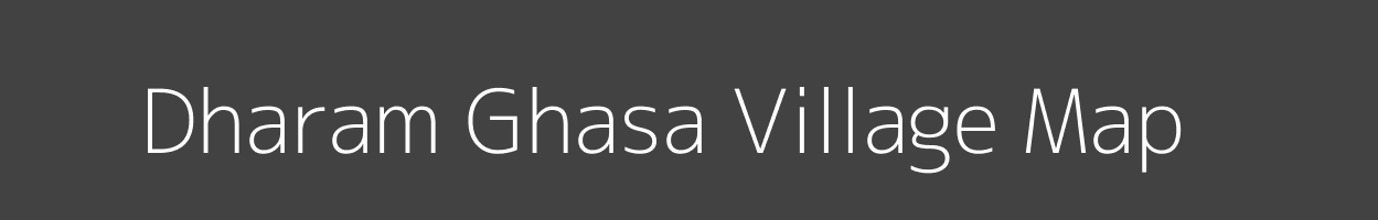 Map of Dharam Ghasa Village in Uttar Pradesh Image